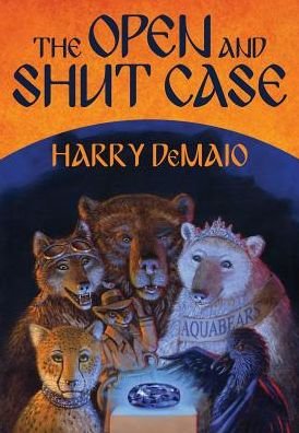 Cover for Harry B. DeMaio · The Open and Shut Case: Octavius Bear (Paperback Book) (2014)
