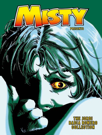 Misty Presents: The Jordi Badia Romero Collection - Jordi Badia Romero - Books - Rebellion Publishing Ltd. - 9781781086896 - October 17, 2019