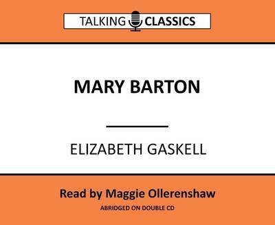 Cover for Elizabeth Gaskell · Mary Barton - Talking Classics (Hörbuch (CD)) [Abridged edition] (2016)