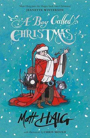 A Boy Called Christmas - Matt Haig - Livros - Canongate Books - 9781782117896 - 16 de novembro de 2015