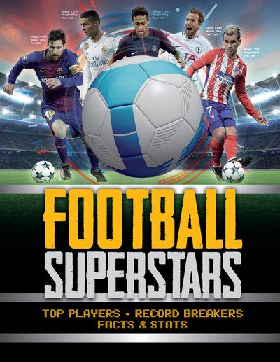 Cover for Emily Stead · Football Superstars: Top players, record breakers, facts and stats (Hardcover Book) (2018)