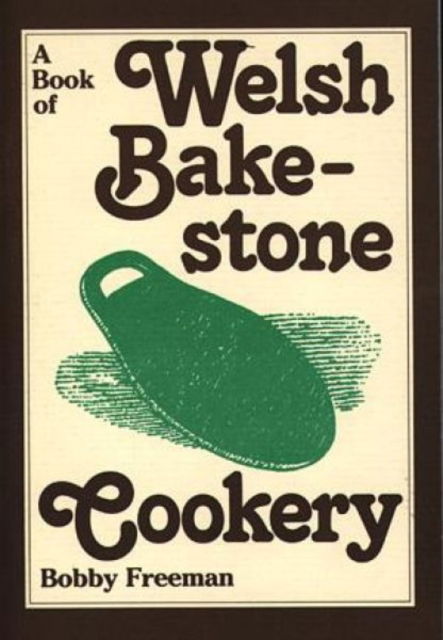 Cover for Bobby Freeman · Book of Welsh Bakestone Cookery, A (Paperback Book) (1984)