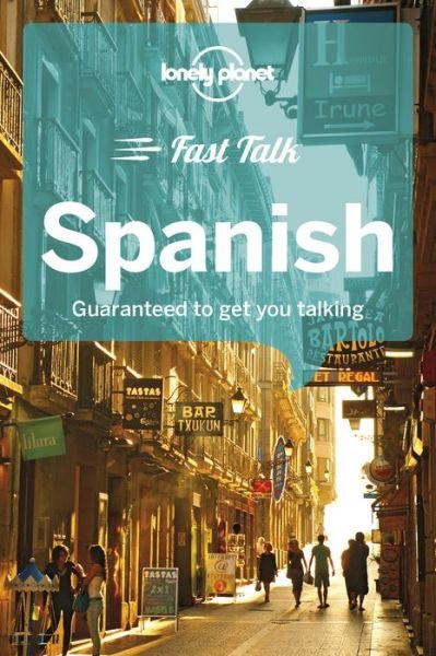 Cover for Lonely Planet · Lonely Planet Phrasebooks: Spanish Fast Talk (Sewn Spine Book) (2018)