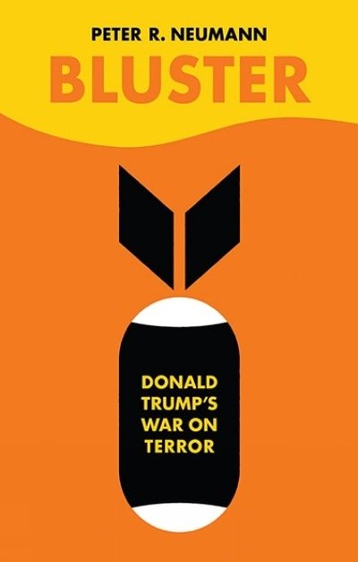 Cover for Peter Neumann · Bluster: Donald Trump's War on Terror (Gebundenes Buch) (2019)