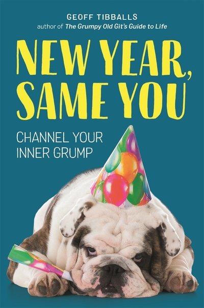 Cover for Geoff Tibballs · New Year, Same You (Hardcover Book) (2019)