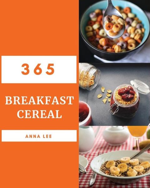 Cover for Anna Lee · Breakfast Cereal 365 (Paperback Book) (2018)