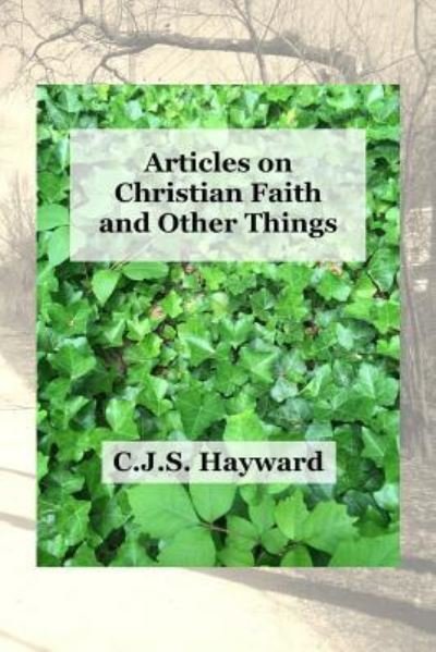 Cover for Cjs Hayward · Articles on Christian Faith and Other Things (Pocketbok) (2018)