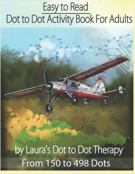 Cover for Laura's Dot to Dot Therapy · Easy to Read Dot to Dot Activity Book for Adults from 150-498 Dots (Paperback Book) (2018)