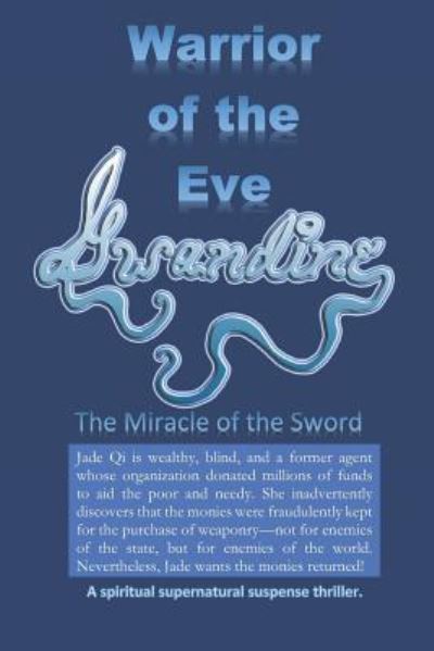 Warrior of the Eve - Gwandine - Livros - Independently Published - 9781792695896 - 25 de dezembro de 2018