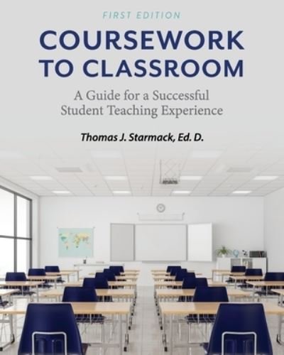 Cover for Thomas J Starmack · Coursework to Classroom (Paperback Book) (2021)