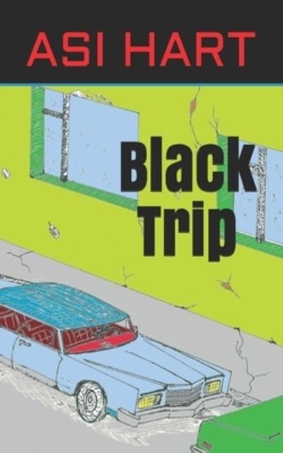 Cover for Asi Hart · Black Trip (Paperback Bog) (2019)