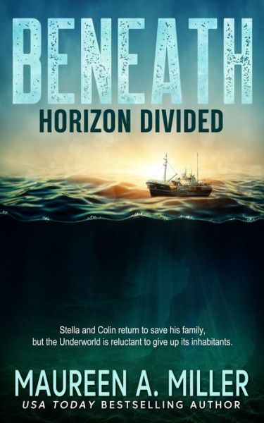 Cover for Maureen A Miller · Horizon Divided - Beneath (Paperback Book) (2019)