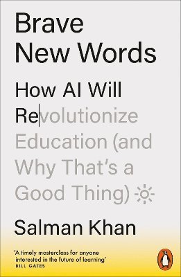 Cover for Salman Khan · Brave New Words: How AI Will Revolutionize Education (and Why That’s a Good Thing) (Paperback Book) (2025)