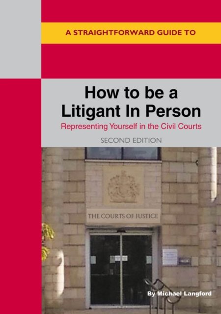 Cover for Michael Langford · A Straightforward Guide to How to be a Litigant in Person: 2nd Edition (Taschenbuch) (2023)