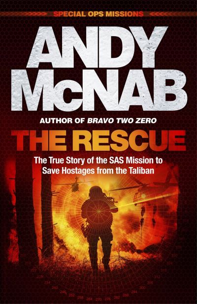 Cover for Andy McNab · The Rescue: The True Story of the SAS Mission to Save Hostages from the Taliban (Pocketbok) (2024)