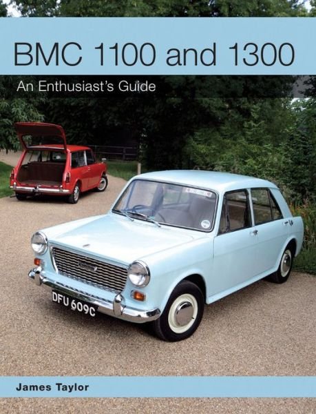 Cover for James Taylor · BMC 1100 and 1300: An Enthusiast's Guide (Paperback Book) (2015)