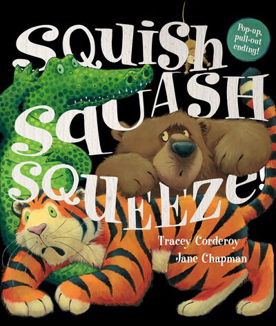 Cover for Tracey Corderoy · Squish Squash Squeeze! (Hardcover Book) (2016)