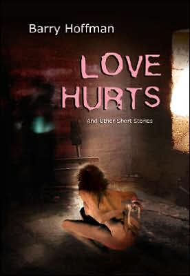 Cover for Barry Hoffman · Love Hurts (Paperback Book) (2006)