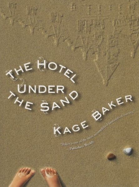 Cover for Kage Baker · Hotel Under the Sand (Paperback Book) (2009)