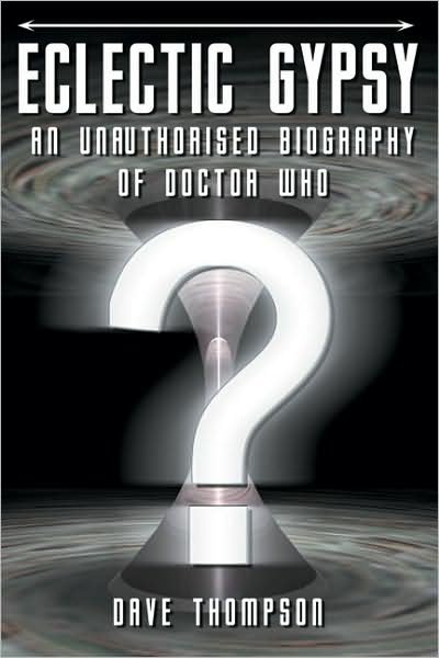 Cover for Dave Thompson · Eclectic Gypsy: An Unauthorised Biography of Doctor Who (Paperback Book) (2008)