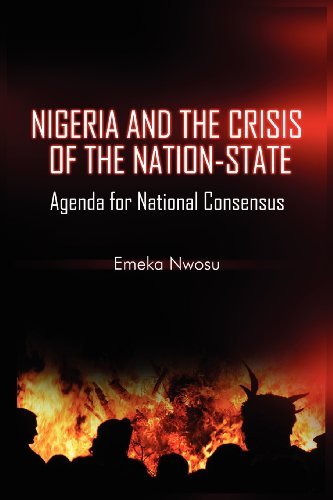 Cover for Emeka Nwosu · Nigeria and the Crisis of the Nation-state: Agenda for National Consensus (Paperback Bog) [Large Type edition] (2012)