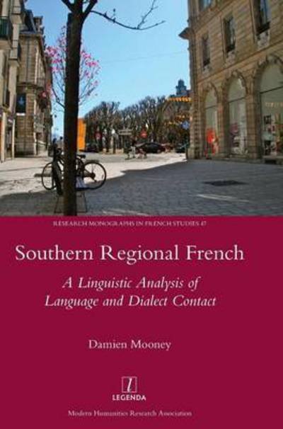 Cover for Damien Mooney · Southern Regional French: a Linguistic Analysis of Language and Dialect Contact (Hardcover Book) (2016)