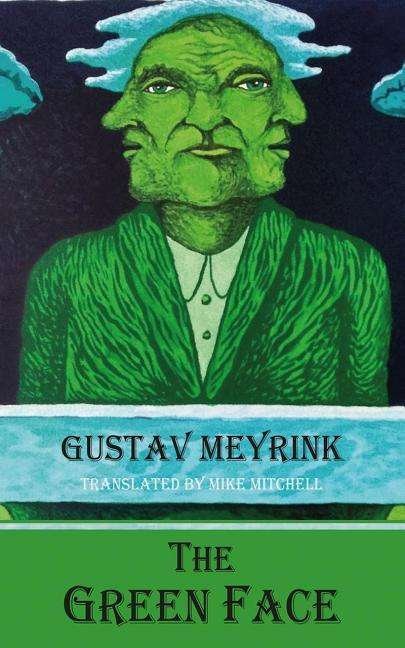 Cover for Gustav Meyrink · G The Green Face - Dedalus European Classics (Paperback Book) (2018)