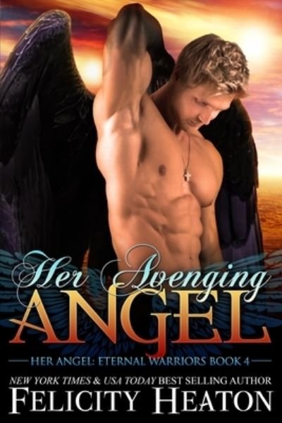 Cover for Felicity Heaton · Her Avenging Angel (Pocketbok) (2019)