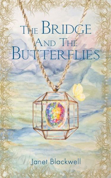 The Bridge and the Butterflies - Gabi Grubb - Bücher - Fantastic Books Publishing - 9781912053896 - 30. Juli 2018