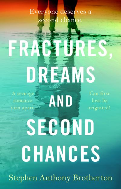 Cover for Stephen Anthony Brotherton · Fractures, Dreams and Second Chances (Paperback Book) (2021)