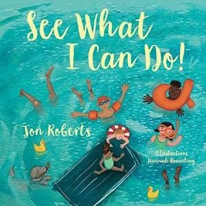 See What I Can Do! - An Introduction to Differences - Jon Roberts - Boeken - Graffeg Limited - 9781913733896 - 22 juni 2021