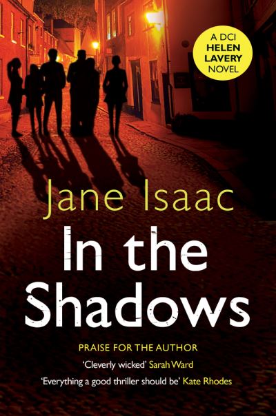 Jane Isaac · In the Shadows: the chilling chase between a female detective and a hidden shooter that will keep you up at night (Paperback Book) (2023)