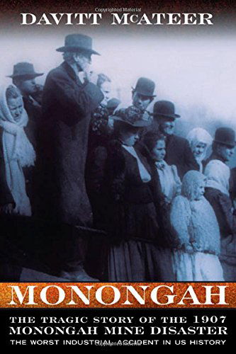 Cover for Davitt Mcateer · Monongah: the Tragic Story of the 1907 Monongah Mine Disaster (West Virginia &amp; Appalachia) (Paperback Book) [1st edition] (2014)