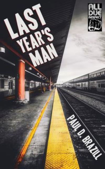 Cover for Paul D Brazill · Last Year's Man (Paperback Bog) (2018)