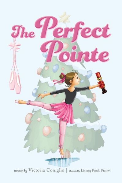 Cover for Victoria Coniglio · The Perfect Pointe (Hardcover Book) (2020)