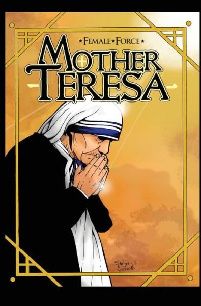 Cover for Watami · Female Force: Mother Teresa- A Graphic Novel - Female Force (Hardcover Book) (2018)