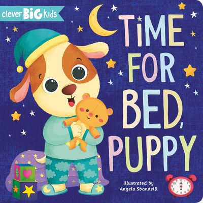 Cover for Clever Publishing · Time for Bed, Puppy (Board book) (2021)