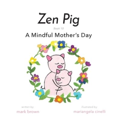 Cover for Mark Brown · Zen Pig (Hardcover Book) (2021)