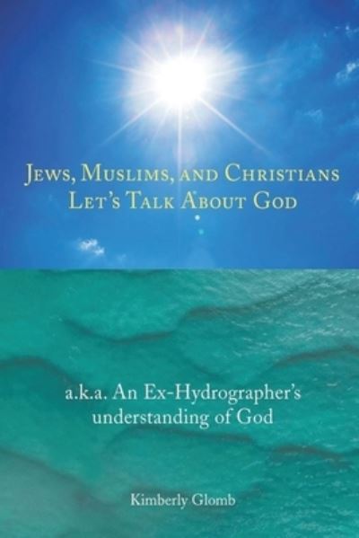 Cover for Kimberly Glomb · Jews, Muslims, and Christians Let's Talk About God (Paperback Book) (2022)