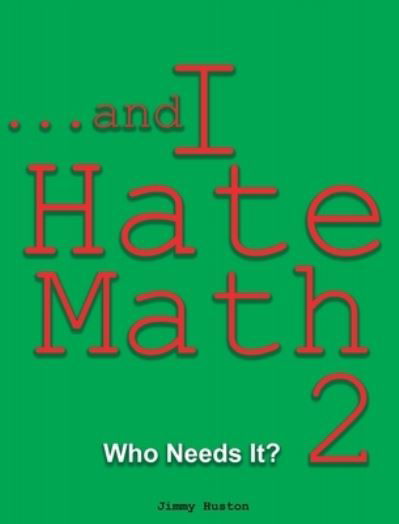 Cover for Jimmy Huston · ...and I Hate Math 2 (Book) (2023)