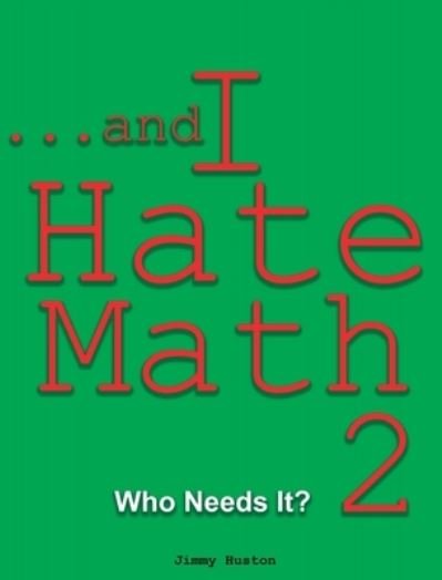 Jimmy Huston · ...and I Hate Math 2 (Buch) (2023)