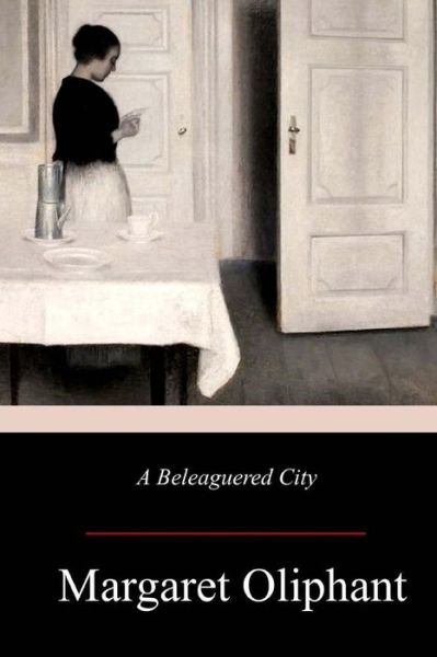 Cover for Margaret Oliphant · A Beleaguered City (Paperback Bog) (2017)