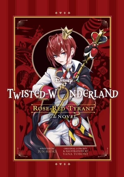 Cover for Jun Hioki · Disney Twisted-Wonderland: Rose-Red Tyrant: The Novel - Disney Twisted-Wonderland: Rose-Red Tyrant (Pocketbok) (2024)