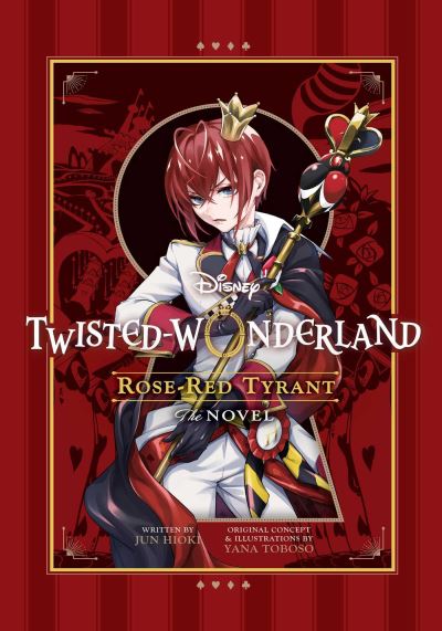 Jun Hioki · Disney Twisted-Wonderland: Rose-Red Tyrant: The Novel - Disney Twisted-Wonderland: Rose-Red Tyrant (Paperback Bog) (2024)