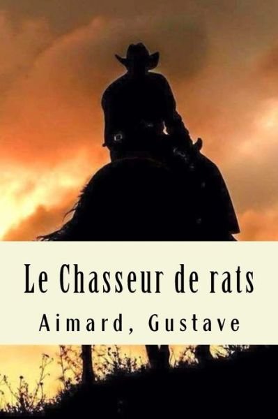 Cover for Aimard Gustave · Le Chasseur de rats (Taschenbuch) (2017)