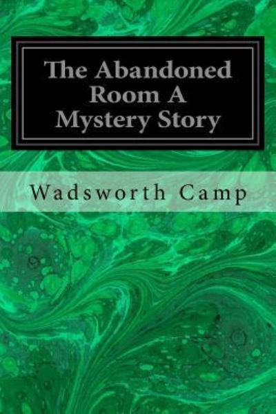 Cover for Wadsworth Camp · The Abandoned Room a Mystery Story (Pocketbok) (2017)