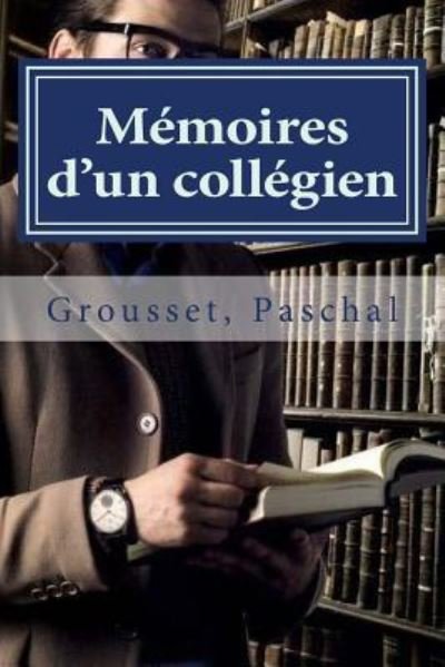 Cover for Grousset Paschal · M moires d'Un Coll gien (Paperback Bog) (2017)