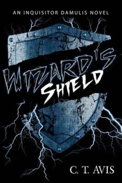 Cover for C T Avis · Wizard's Shield (Paperback Book) (2018)
