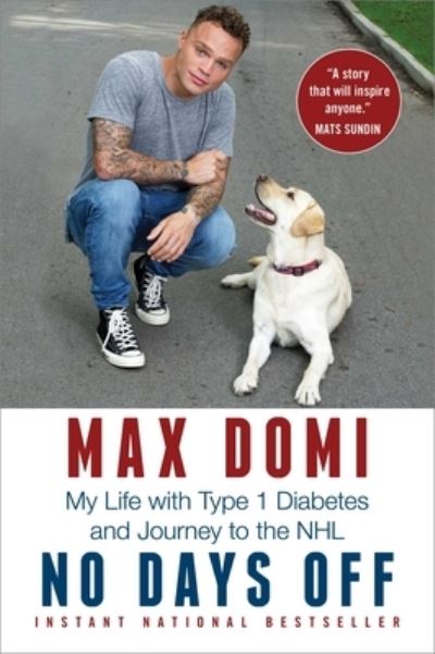 Cover for Max Domi · No Days Off: My Life with Type 1 Diabetes and Journey to the NHL (Paperback Book) (2020)