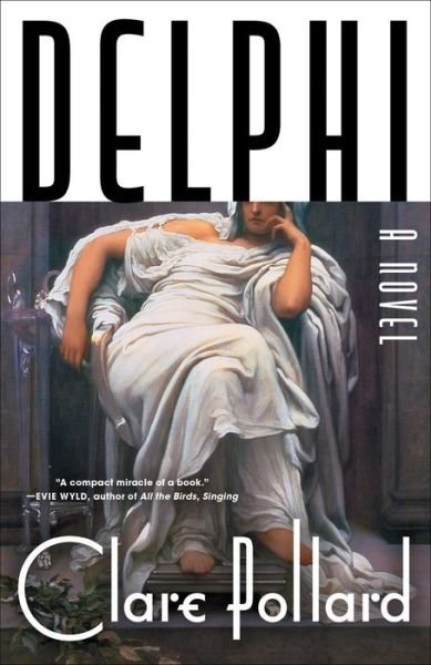 Delphi - Clare Pollard - Bøger - Avid Reader Press / Simon & Schuster - 9781982197896 - 2. august 2022